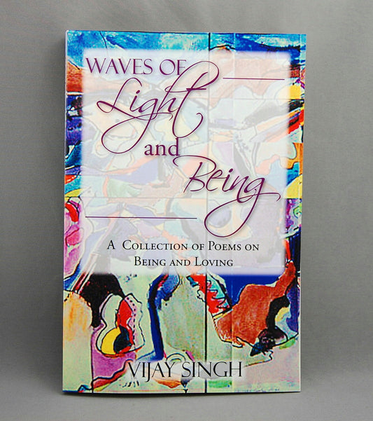 Poetry Book - Waves of Light and Being by Vijay Singh