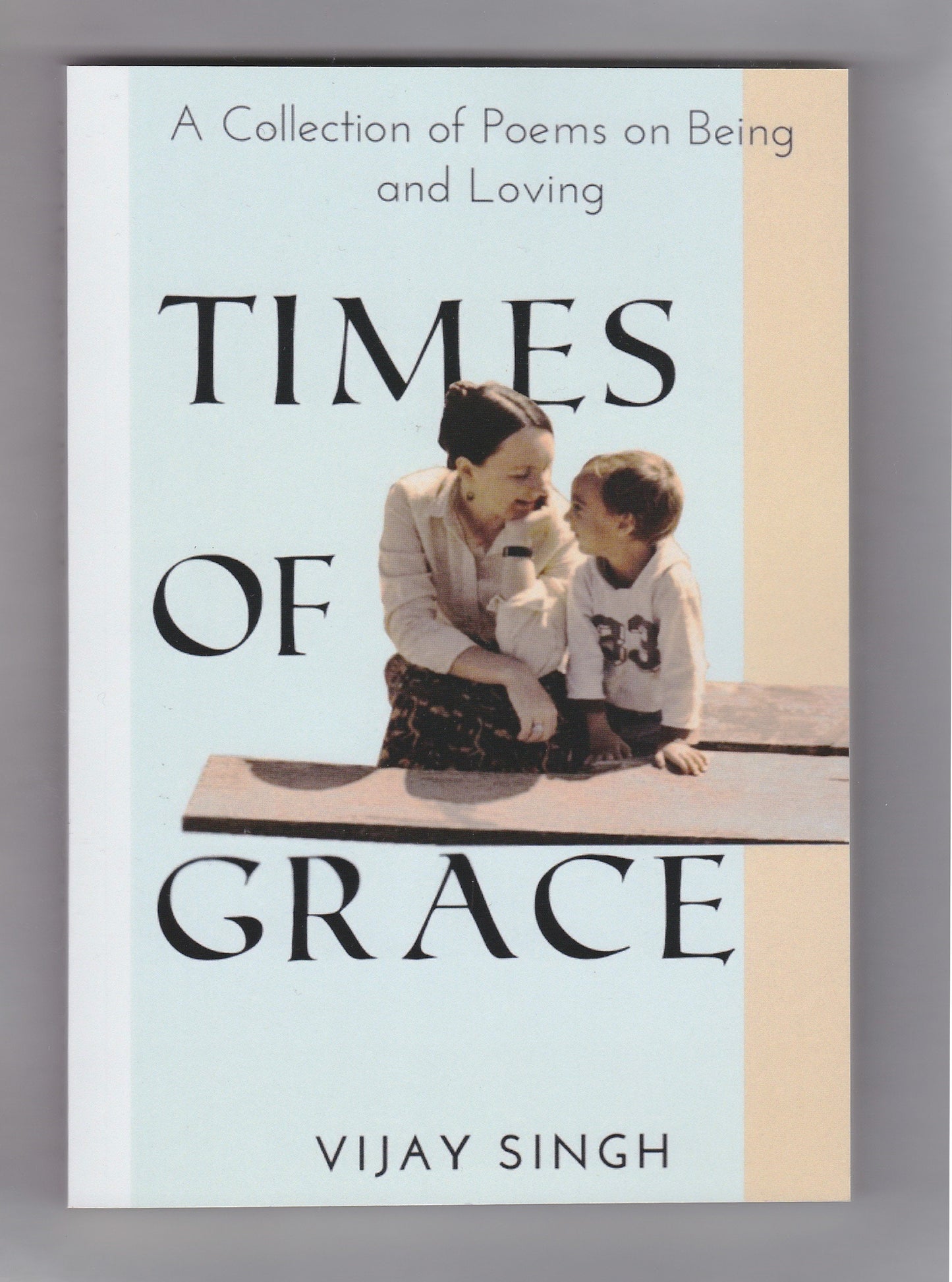 Poetry Book - Times of Grace by Vijay Singh