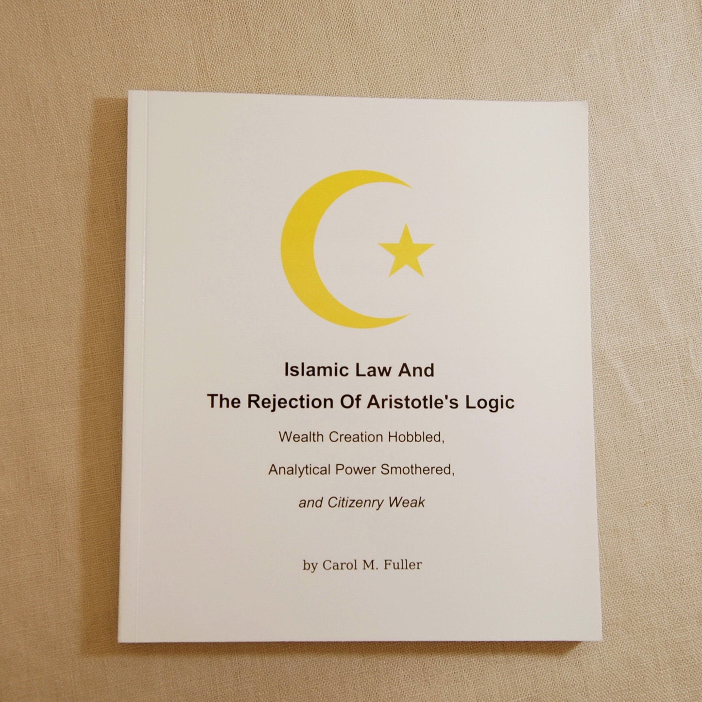 Paperback Book on Law and Customs, Islamic Law and the Rejection of Aristotle's Logic, FREE SHIP US